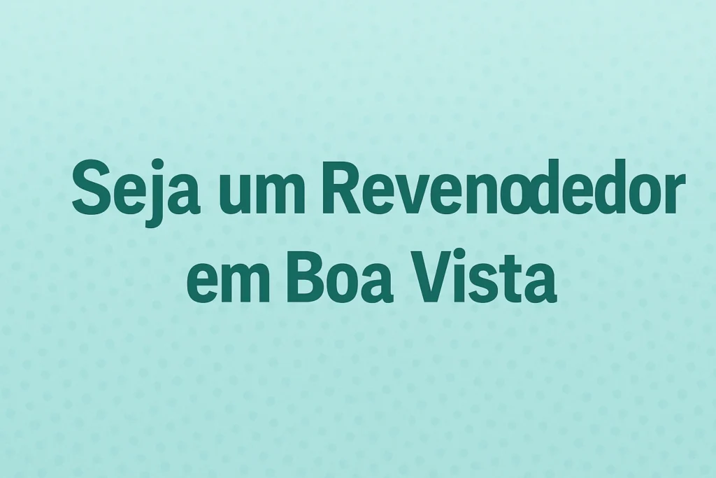 Renda extra em Boa Vista