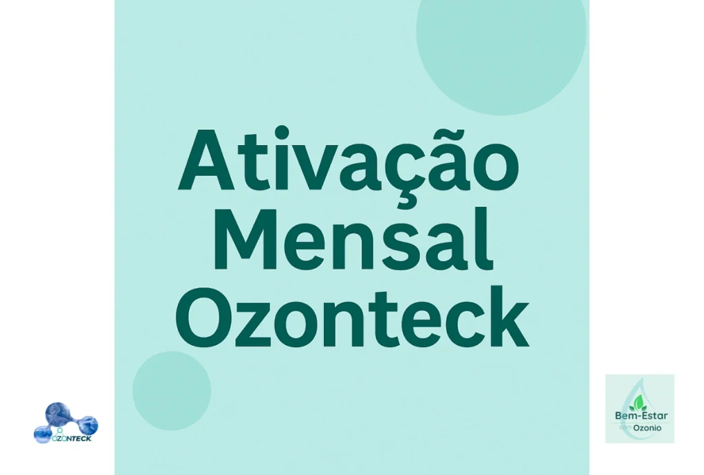 Ativação Mensal Ozonteck