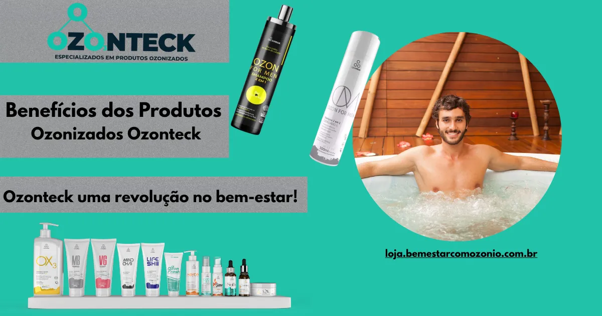 Ozonteck uma revolução no bem-estar!