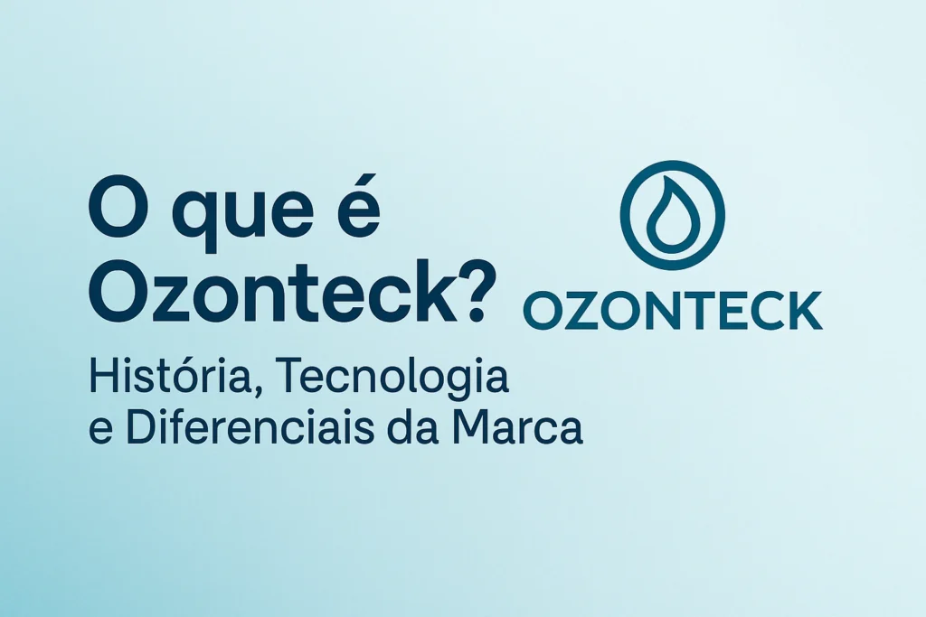 Banner informativo com o título O que é Ozonteck e slogan sobre história, tecnologia e diferenciais da marca Ozonteck.