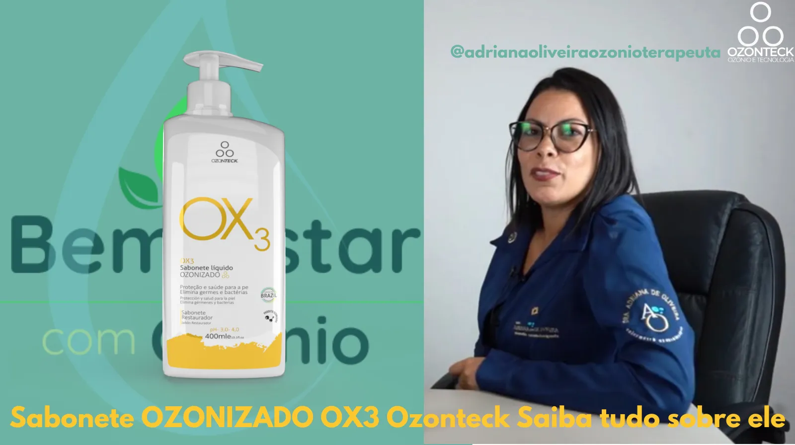 Sabonete Líquido da Ozonteck - By Dra. Adriana de Oliveira