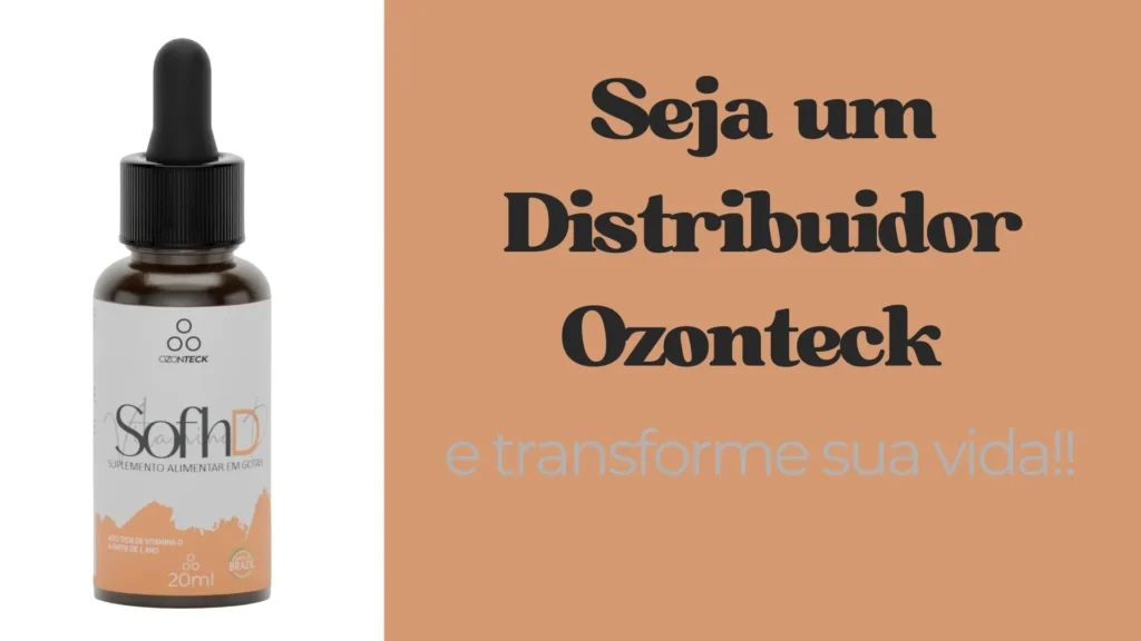 Seja um Distribuidor Ozonteck: A Oportunidade que Une Saúde, Beleza e Sucesso Financeiro