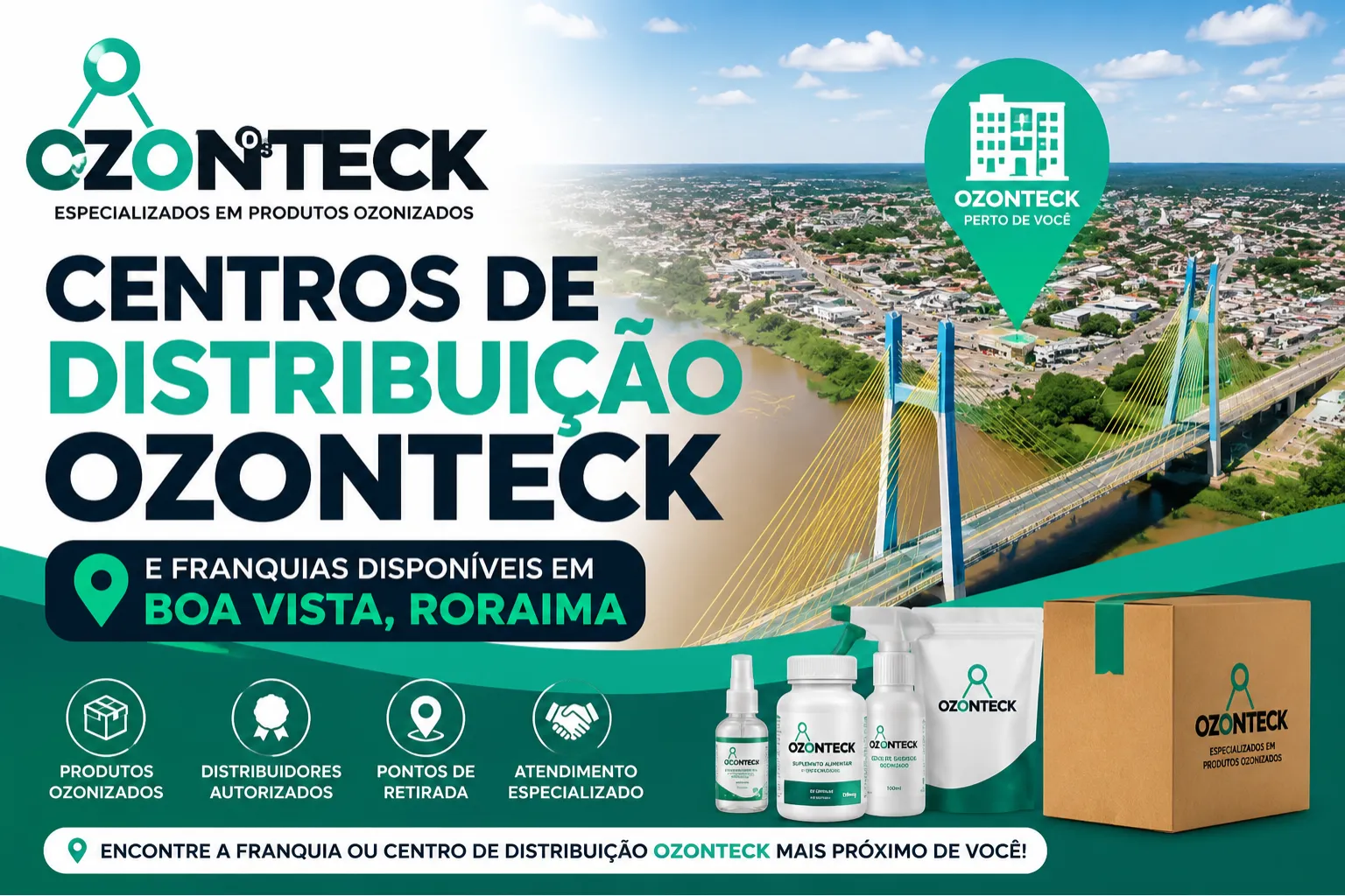 Centros de Distribuição Ozonteck e Franquias Disponíveis em Boa Vista Roraima